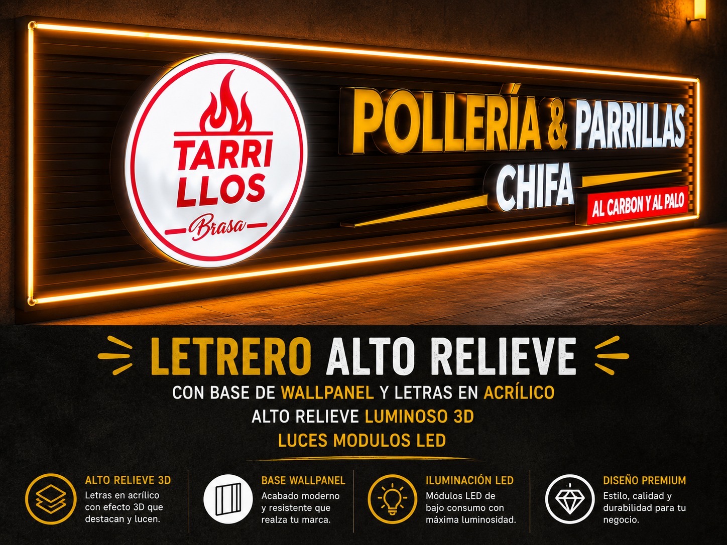Letrero alto relieve real para Tarrillos Brasa Pollería & Parrillas Chifa con base wallpanel e iluminación LED.